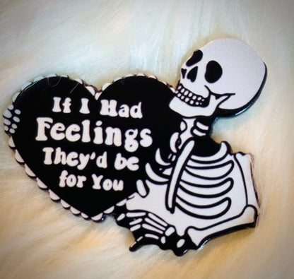 If I Had Feelings